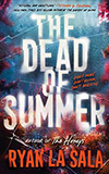 The Dead of Summer
